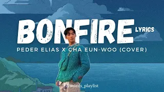 Bonfire (Lyrics) - Cha Eun-Woo x Peder Elias Cover | Trending Song 2023