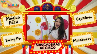 Brincadeiras de Circo para a Educação Infantil: mágica super fácil, malabares e equilíbrio!