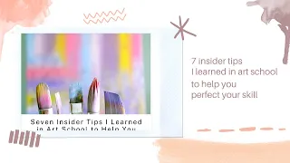 free mini-course "7 Insider Tips I Learned in Art School to Help You Perfect Your Skill"