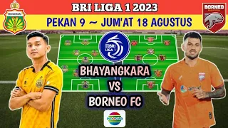 Bhayangkara FC vs Borneo fc ❗ jadwal dan prediksi starting line up BRI liga 1 2023 pekan ke 9 .