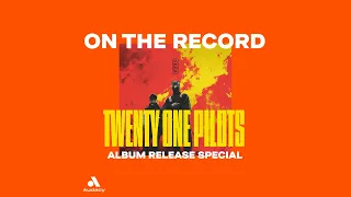 Twenty One Pilots: On The Record