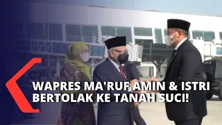 Penuhi Undangan Khusus dari Kerajaan Arab Saudi, Wapres Ma'ruf Amin & Istri Bertolak ke Tanah Suci!