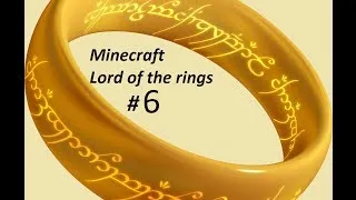 Minecraft Lord Of The Rings #6 Войны (часть 1ая)