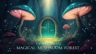 Magical Mushroom Forest 🍄 Fairy Flute Sounds, Beautiful Ambience | For Sleep, Dreamy, Relaxation.
