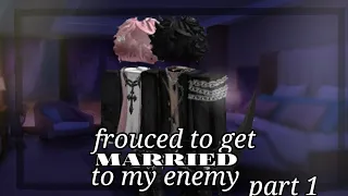 forced to get married to my enemy part 1/ROBLOX gay love story.