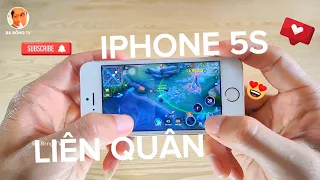 Chơi Liên Quân Trên Điện Thoại Siêu Chữa Cháy Iphone 5S #apple #games