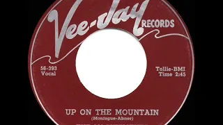1956 Magnificents - Up On The Mountain