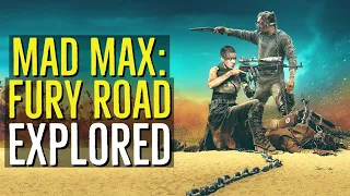 MAD MAX: FURY ROAD | Storytelling through Action and Design | EXPLORED