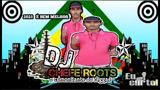DJ CHEFE ROOTS OFICIAL  2021 CD COMPLETO