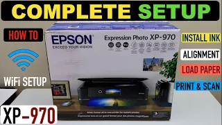 Epson XP 970 Setup, Unboxing, Install Setup Ink, load Paper, Alignment, WiFi Setup & Print Test.