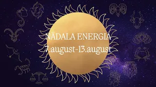 ⚡️ Nädala Energia ⚡️ 7.august-13.august 🔮 12 Tähemärki 🔮