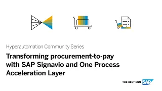 Transforming procurement-to-pay with SAP Signavio and One Process Acceleration Layer