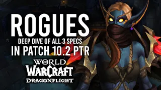 Rogue Looks INCREDIBLE In Patch 10.2! Potentially Worthy Of Maining In Dragonflight!