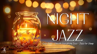 Elegant Sleep Jazz Music ~ Relax Saxophone Jazz Music ~ Soft Background Music for Sleep,Chill,Work,.