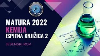 Matura 2022 - Kemija IK2 2.dio (jesenski rok)