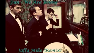 Fun - We Are Young (Jaffa Mike Bootleg)