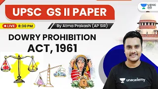 UPSC CSE | Dowry Prohibition Act, 1961 by AP Sir