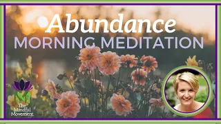 Meditation for Abundance to Manifest Your Desires / Morning Meditation / Mindful Movement