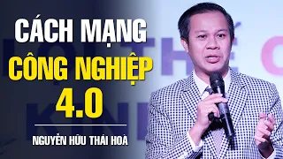 CÁCH MẠNG CÔNG NGHIỆP 4.0 - THÁCH THỨC & CƠ HỘI | NGUYỄN HỮU THÁI HOÀ