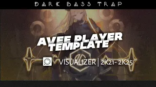 AVEE PLAYER TEMPLATE BASS DROPPED MOD VISUAL FREE DOWNLOAD