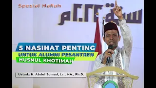 Spesial, 5 Nasihat Penting Untuk Alumni Husnul Khotimah || Ustadz H. Abdul Somad, Lc., MA., Ph.D.