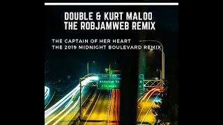 Double & Kurt Maloo The Captain of her Heart. The RobJamWeb Midnight Boulevard Remix 2019