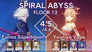 Furina Superbloom & Yoimiya Vape | Spiral Abyss 4.5/4.6 - Floor 12 | Full Stars | Genshin Impact