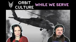 Orbit Culture - While We Serve (Reaction)