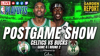 LIVE Garden Report: Celtics vs Bucks Game 4 Postgame Show