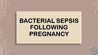 RCOG GUIDELINE BACTERIAL SEPSIS FOLLOWING PREGNANCY Part 1