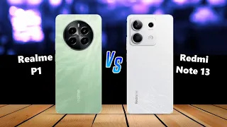 Realme P1 ⚡ VS ⚡ Redmi Note 13 Full Comparison