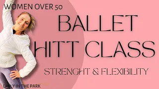 Ballet Hiit Class - Strength & Flexibility - Beginner to Intermediate