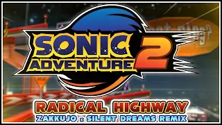 Sonic Adventure 2 - Radical Highway | Zakkujo x Silent Dreams Remix