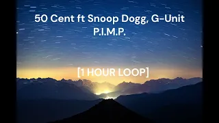 50 Cent ft Snoop Dogg, G Unit - P.I.M.P. [1 HOUR LOOP]