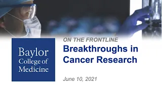 On the Frontline: Breakthroughs in Cancer Research