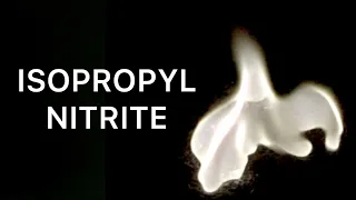 Isopropyl nitrite (an antidote, outdated medicine and chemical with white fire)