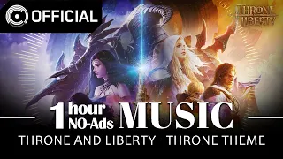 [TL] THRONE AND LIBERTY - Throne Theme / NO-Ads 1 Hour Music (1 HOUR LOOP)