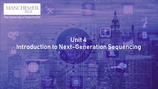 Unit 4: Introduction to Next Generation Sequencing