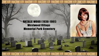 NATALIE WOOD (1938-1981) Westwood Village Memorial Park Cemetery