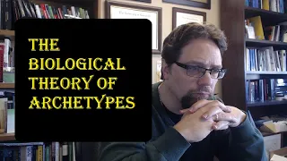 The Biological Theory of Archetypes | Mysteries of the Psyche