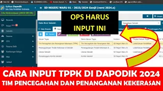 CARA INPUT TPPK DI DAPODIK 2024 TIM PENCEGAHAN DAN PENANGANAN KEKERASAN DI SATUAN PENDIDIKAN