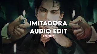 Imitadora | Edit Audio