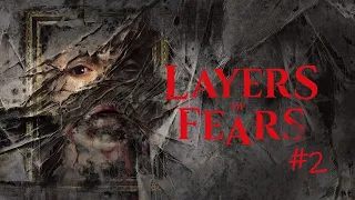 Layers of Fear #2