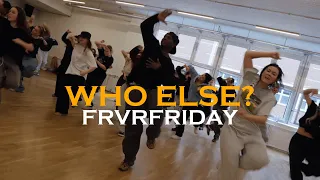 FRVRFRIDAY - WHO ELSE? | Choreography by Pastor