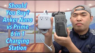 Should You Buy? Anker Nano vs Prime 6 in 1 Charging Station