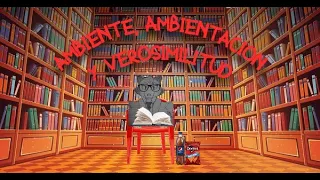 Ambiente, Ambientación y verosimilitud