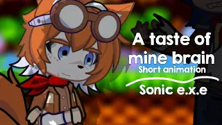 A taste of mine brain-short GL2 animation//Sonic exe//ft:tails