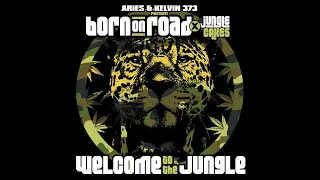 Born On Road (Presents) Welcome To The Jungle - Aries & Kelvin 373