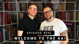 WELCOME TO THE AA EPISODE #255 ALEX CALLIER