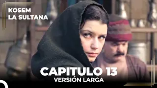 Kosem La Sultana | Capítulo 13 (Versión Larga)